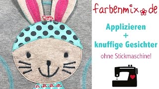 Applizieren amp knuffige Gesichter Videoanleitung [upl. by Sidonia]