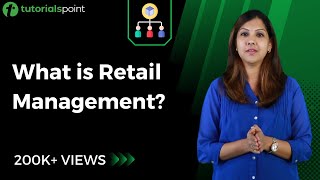 Retail Management  Introduction to Retail  Tutorialspoint [upl. by Llehcim]