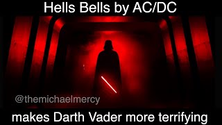 Hells Bells by ACDC makes Darth Vader more terrifying [upl. by Ziguard183]