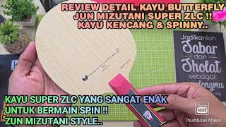 REVIEW KAYU BUTTERFLY JUN MIZUTANI SUPER ZLC  HANDLE AN RARE  VERY FAST amp SPINNY BLADE [upl. by Guinevere]