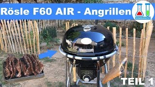 Angrillen erster Test des Rösle F60 Air  321 Ribs  Krustenbraten auf Videro G4S  Teil 1 [upl. by Erdied]