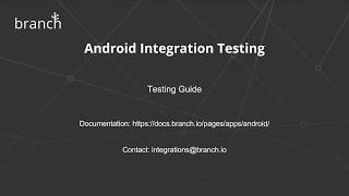 Branch Android Integration Testing [upl. by Merchant]