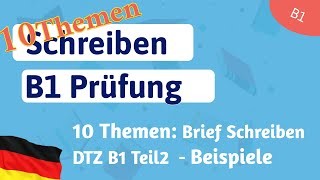 10 Themen Brief Schreiben für Teil 2 Prüfung B1 DTZ [upl. by Jenna]