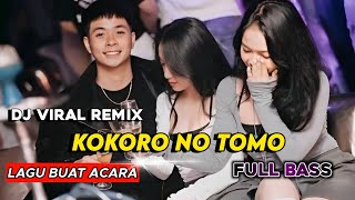 DJ VIRAL KOKORO NO TOMO REMIX FULL BASS  DISCO TANAH 2024 [upl. by Lachus545]