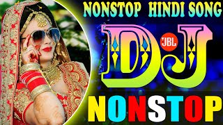 Hindi Special Dj Song Jbl Hard Bass  JBL Nonstop Dj Song  Bollywood Old Hindi Songs 2022 [upl. by Rushing]