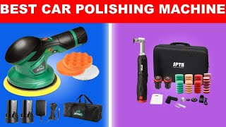 Top 5 Best Car Polishing Machine in 2024 [upl. by Lachish]