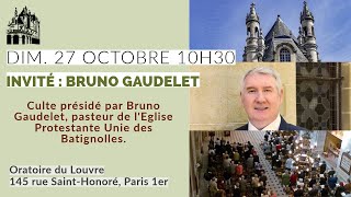 Culte présidé par le Pasteur Bruno Gaudelet à lOratoire du Louvre le 27 octobre 2024 [upl. by Etsirhc]