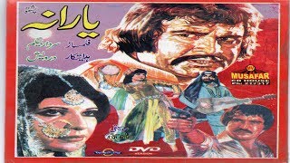 Yarana  Pashto Full Movie  Pashto Hit Film  Musafar Films [upl. by Enimsaj361]