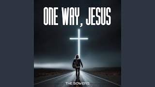 One Way Jesus [upl. by Ortrude]