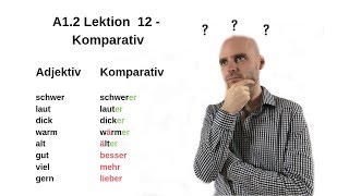 Deutschkurs A12 Lektion 12  Komparativ [upl. by Ennasor]