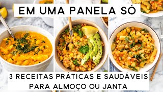 3 IDEIAS DE ALMOÇO E JANTA SAUDÁVEIS E PRÁTICAS FEITAS EM UMA PANELA SÓ VEGANO  PLANTTE [upl. by Xylina115]