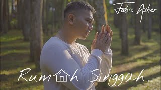 FABIO ASHER  RUMAH SINGGAH OFFICIAL MUSIC VIDEO [upl. by Ssur]