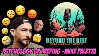 The Psychology of Reefkeeping with Michael Paletta [upl. by Isied254]