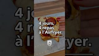 Épisode 14 pendant 4 jours on te propose un repas préparé avec l’Airfryer Philips  shorts [upl. by Arathorn]