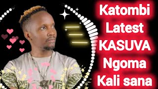 KATOMBI LATEST KASUVA TRENDS EVERYWHERE AND WELL RECOMMENDED BY FANS [upl. by Donny202]