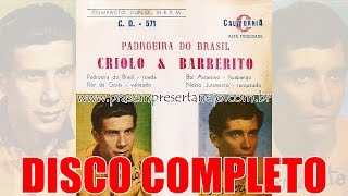 Criolo e Barrerito  Padroeira Do Brasil Disco Completo 1967 [upl. by Lucho]