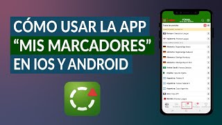 ¿Cómo Usar la App Mis Marcadores en Dispositivos iOS y Android [upl. by Ennayhs]