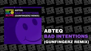 ABTEQ  Bad Intentions Gunfingerz Remix Keeping The Rave Alive [upl. by Rhea924]