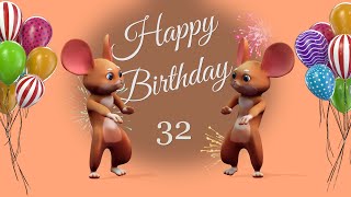 🎉 32th Happy Birthday 🎉 32 Years Happy Birthday To You Song [upl. by Kablesh959]