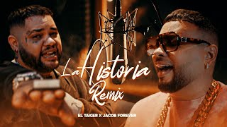 El Taiger X Jacob Forever  La Historia Remix [upl. by Hike673]