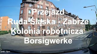 Ruda Śląska  Zabrze Dojazd do Kolonii robotniczej Borsigwerke Śląskie Polska [upl. by Pavkovic]