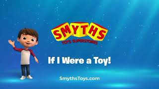 Smyths Toys Superstores If I Were A Toy For 2 Minutes [upl. by Marden]