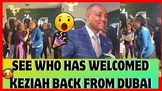 🎊BIG WINS😍SEE WHO HAS WELCOMED KEZIAH WA KARIUKI BACK FROM DUBAI🔥 [upl. by Sicnarf]