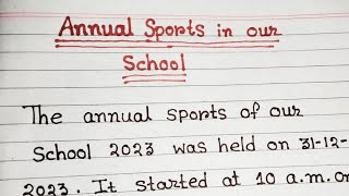 Annual sports in our school  English paragraph writing  write an essay on annual sports in our [upl. by Noeht283]