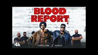 Dalpuna Khoon Di Report Ch Nyi Aunda  SARTAJ VIRK  G KHAN  New Punjabi Song 2024 [upl. by Atiner39]