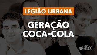 Geração CocaCola  Legião Urbana aula de violão completa [upl. by Oigimer]