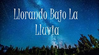 Llorando bajo la lluviaBronco Letra [upl. by Atteselrahc]