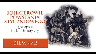 Konkurs Bohaterowie Powstania Styczniowego  film 2 [upl. by Pelage]