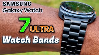 Top 2 MustHave Watch Bands for Samsung Galaxy Watch 7 Ultra [upl. by Zetnahs]