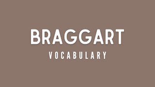 What is the meaning of Braggart [upl. by Roseann]