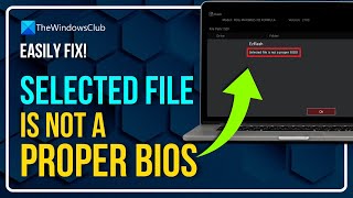 Selected file is not a proper BIOS [upl. by Burger]