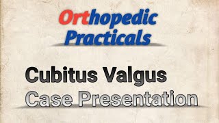 Cubitus Valgus Case Presentation 1  MSDNB Orthopedic Practical Examination [upl. by Khan970]