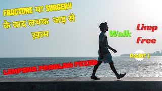 How To Walk Without Limping After Fracture  Tips amp Exercises Part1 [upl. by Aikkan]