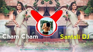 CHAM CHAM  Santali DJ  New Santali DJ Song 2024 🎧 DJ Manoshi x DJ Sameer x DJ MN Hansda [upl. by Eugilegna]