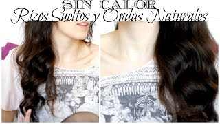 Como Hacer Rizos y Ondas SIN CALOR  Sin Plancha ni Tenacillas HEATLESS CURLS [upl. by Niuq]