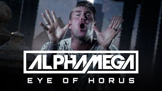 ALPHAMEGA  Eye Of Horus Official Video [upl. by Halsy]