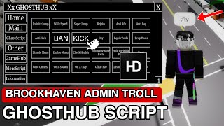 FE Brookhaven Troll Admin Commands Ban Kick GhostHub Script Hack HydrogenFluxusArceus x Mobile [upl. by Aicats935]