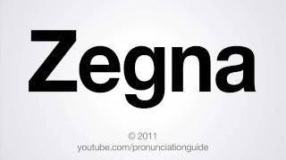 How to Pronounce Zegna [upl. by Attaynik]