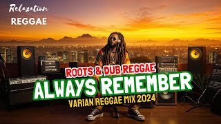 Always Remember Us Way  Reggae Music Mix 2024❤️REGGAE LOVE SONGS 2024⭐Most Requested [upl. by Aicilyt]