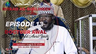 EP 13  DOCTUUR AWALS RIYAD AL SUALIHEEN LECTURES AFA AJURA MOSQUE 20232024 iSLAMLOG  Official [upl. by Brenton981]