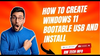 How to Create Windows 11 Bootable USB AND Windows 11 Installation Step by Step 2024 RM TECH INFO [upl. by Gilleod439]