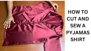 HOW TO CUT AND SEW A PYJAMAS SHIRT  PYJAMAS SET PART 2 OF 3 [upl. by Cline593]