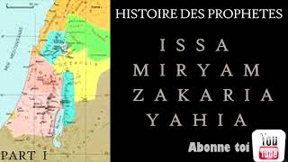 HISTOIRE DES PROPHETES ISSA MIRYAM YAHIA amp ZAKARIA En français  Episode 1 [upl. by Drooff]