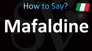 How to Pronounce Mafaldine Correctly Italian [upl. by Kandy717]