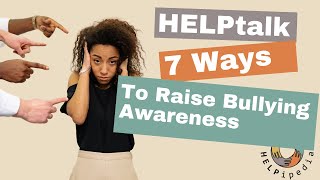 HELPtalk  7 Questions to Raise Awareness About Bullying [upl. by Shetrit382]