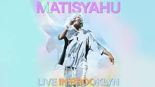 Matisyahu  Fake Friends ft Laivy Live in Brooklyn Official Audio [upl. by Aical]